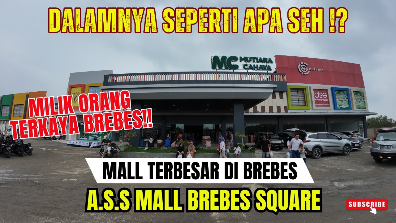 A.S.S MALL BREBES SQUARE | MALL PERTAMA & TERBESAR DI KAB. BREBES! (SEBELUM DATANG, WAJIB TONTON!)