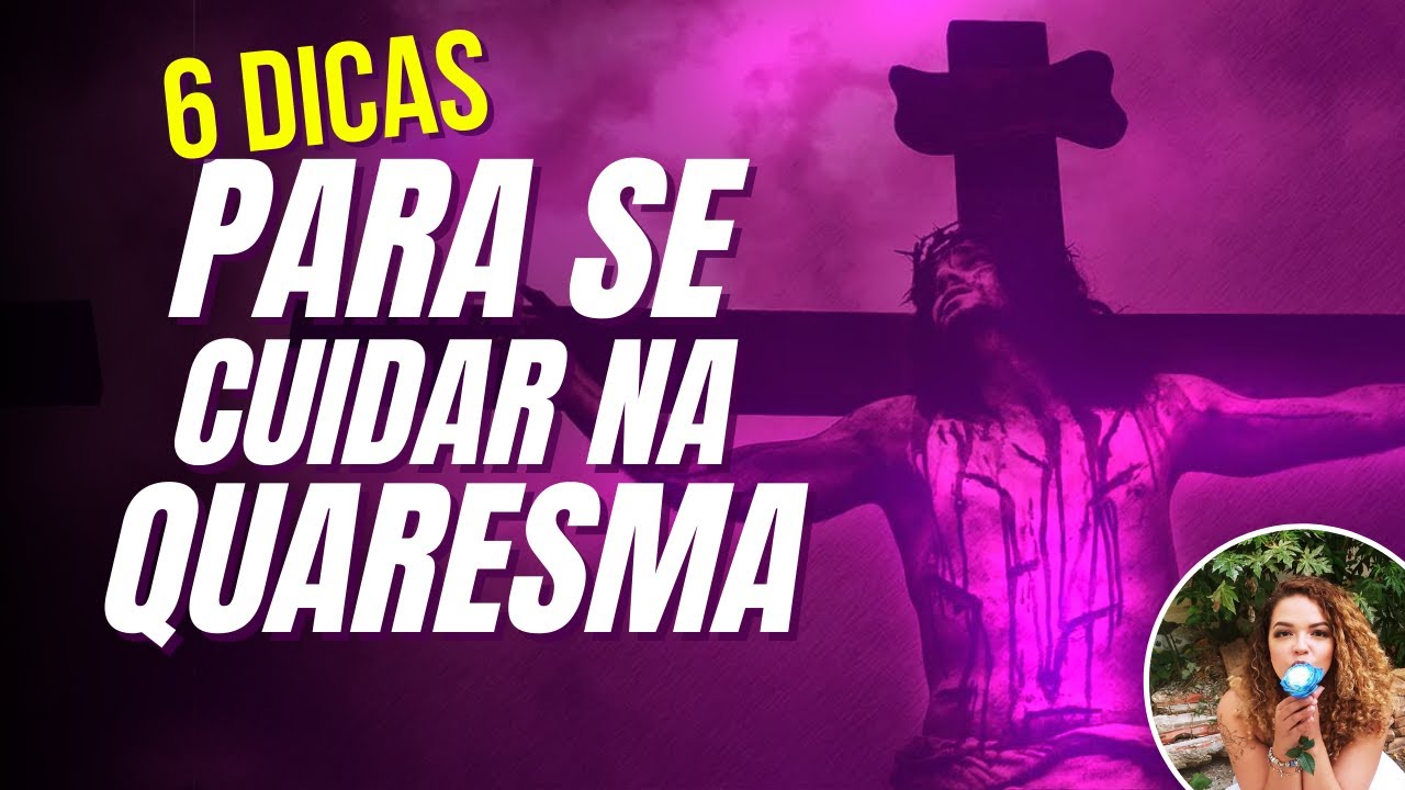6 DICAS para se proteger sozinho na Quaresma - Cuidados para os m&eacute;diuns