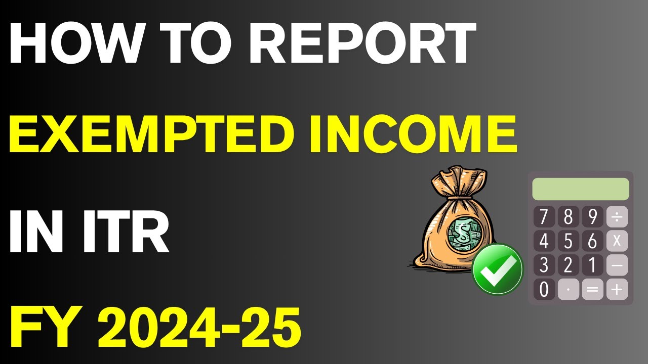 How to Report Exempted income in ITR FY 2024-25 #exemptions #itr