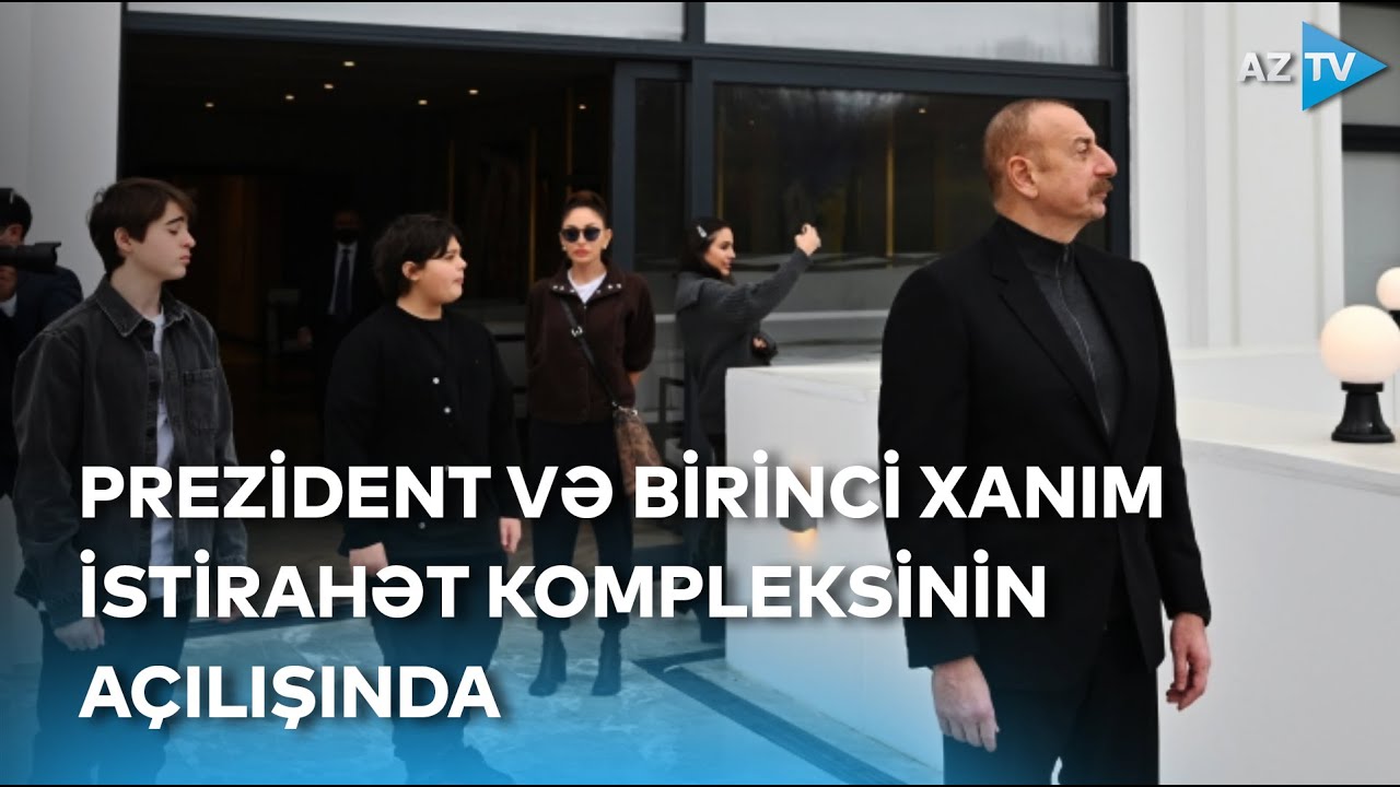 Prezident və birinci xanım “Şabran” İstirahət Kompleksinin açılışında iştirak ediblər