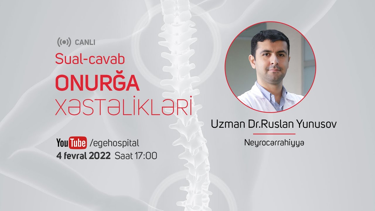 CANLI Sual-cavab: ONURĞA XƏSTƏLİKLƏRİ #EgeHospital #EgeCanlıSualCavab #OnurğaXəstəlikləri