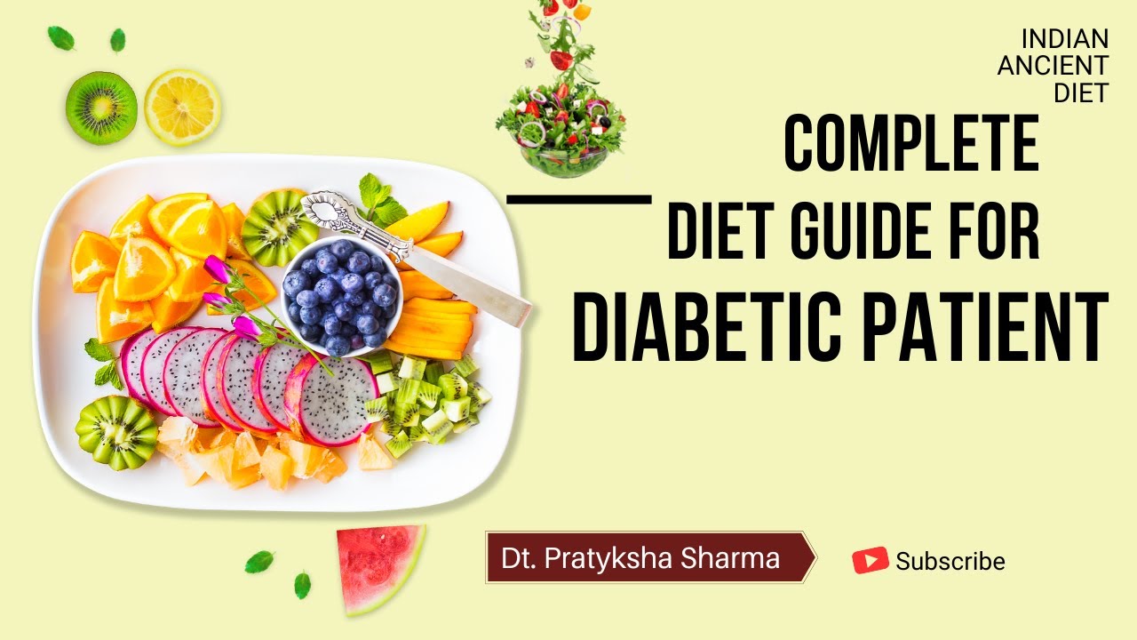 Complete Diet Guide for Diabetic patient !