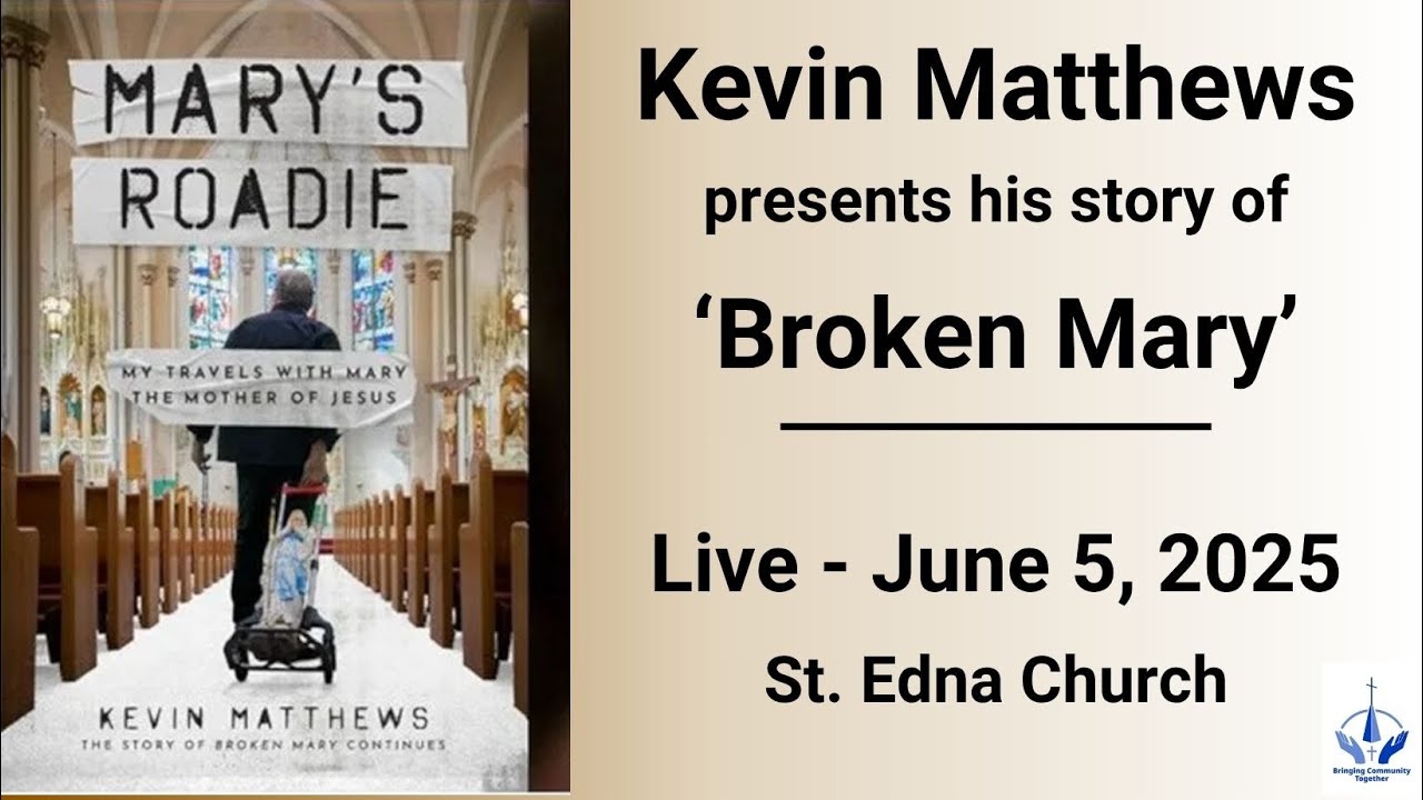 Kevin Matthews presentation - ‘Broken Mary’