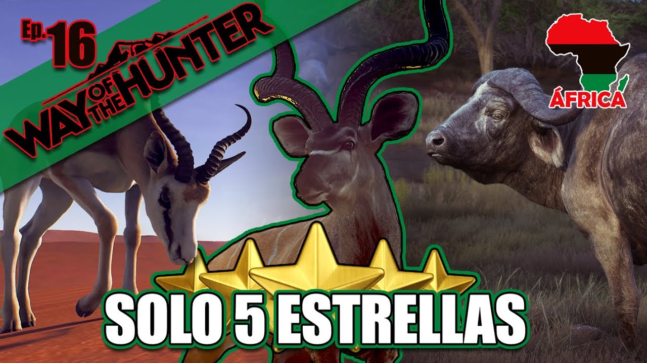 ÁFRICA 🦁 Cazamos CINCO 5 ESTRELLAS y más - WAY OF THE HUNTER Ep16 | GAMEPLAY ESPAÑOL