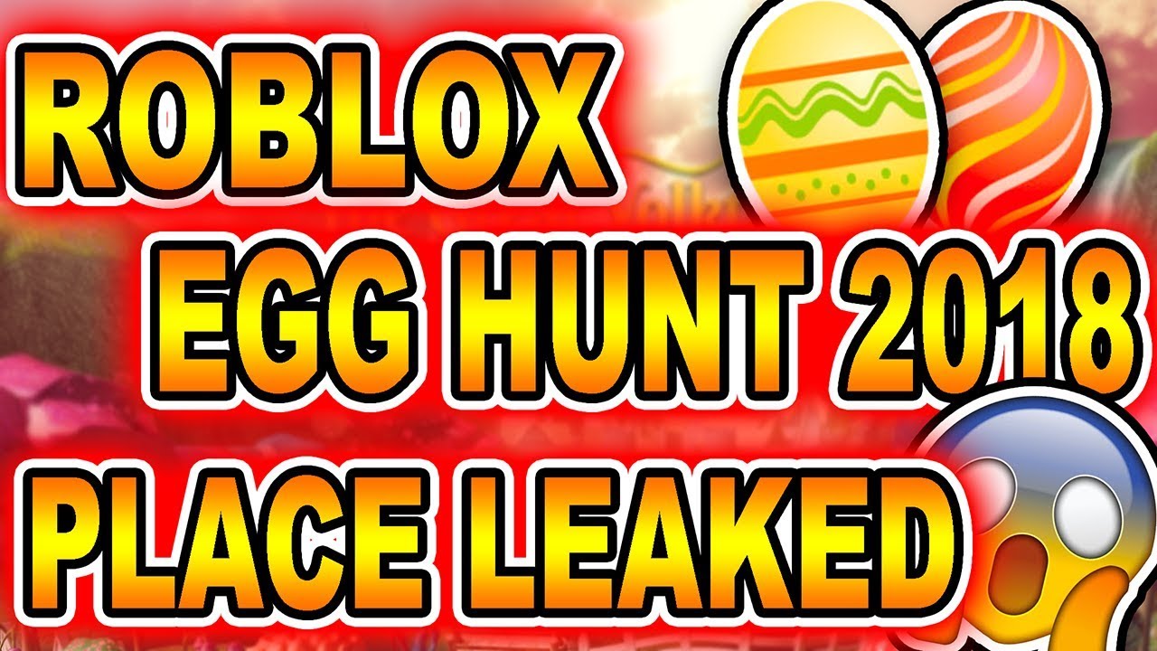 (LEAKED!) ROBLOX EGG HUNT 2018 OFFICIAL GAME!!!