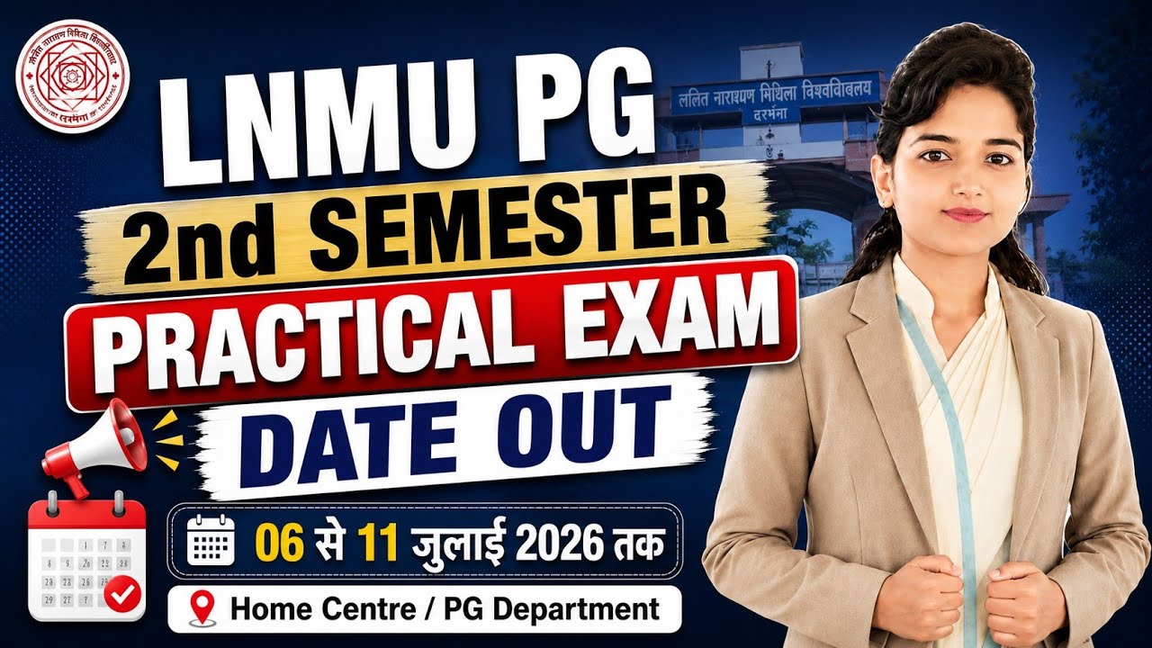 LNMU PG 2nd Semester Practical Exam Date Out | 06 से 11 जुलाई 2026 | Official Update #lnmu #exam 