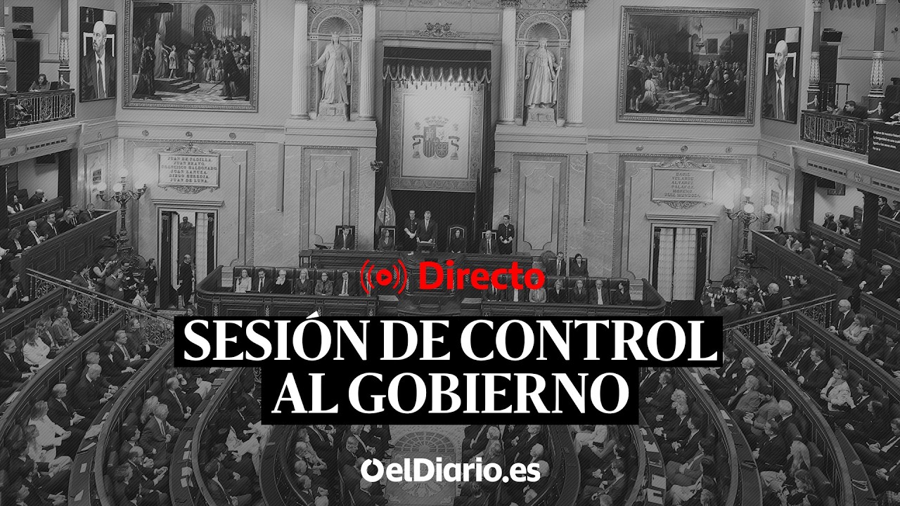 🔴 DIRECTO CONGRESO | Sesión de control al GOBIERNO