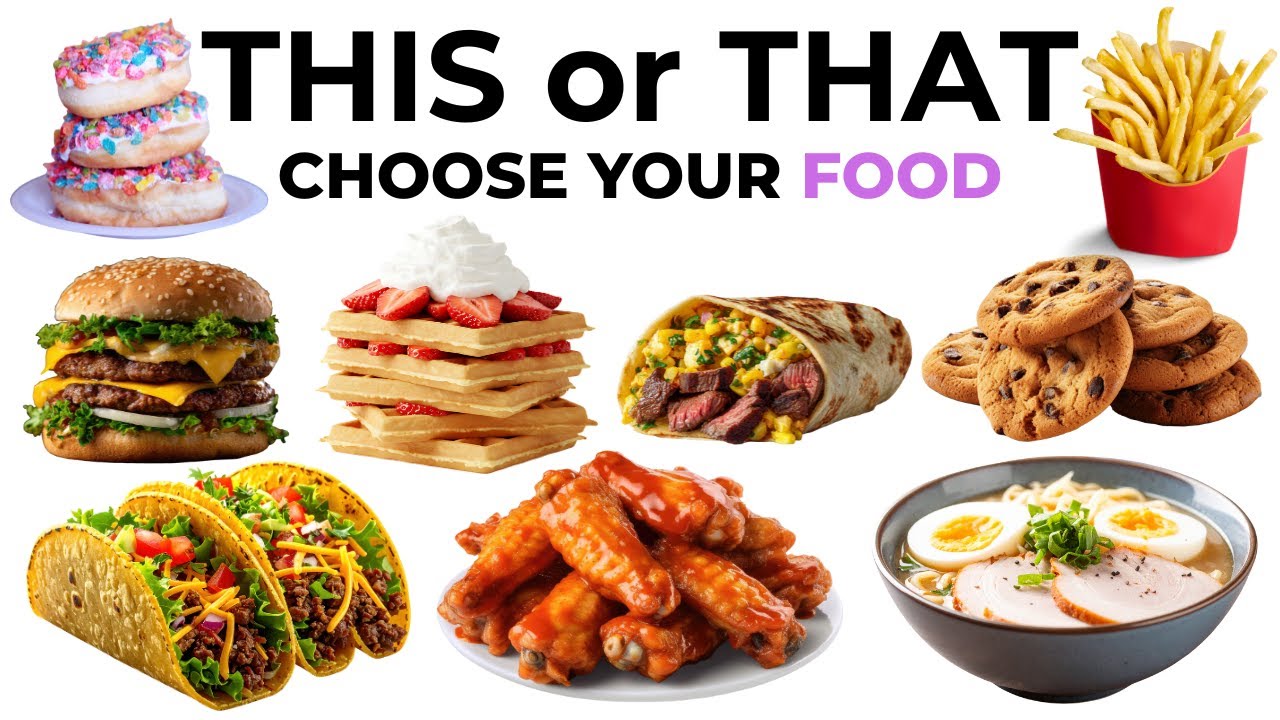 Choose Your Food🌮🍔 This or That?