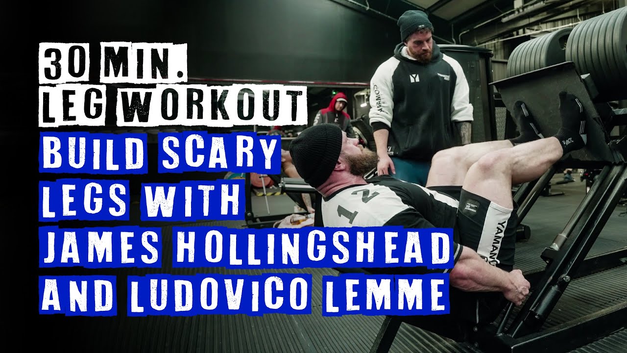 30 MIN. Leg Workout: Build Scary Legs with James Hollingshead and Ludovico Lemme