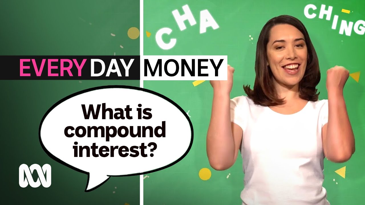 What is compound interest? | Everyday Money | ABC Australia