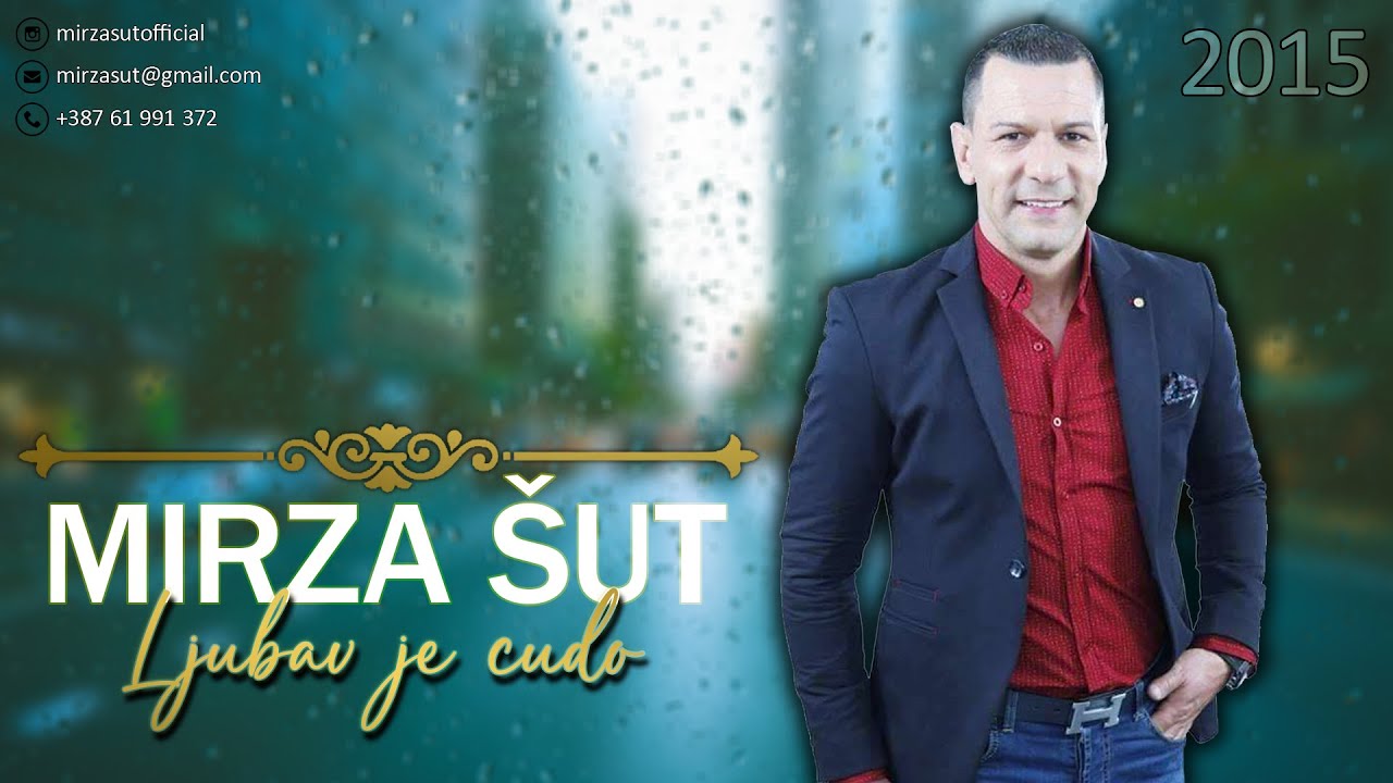 Mirza Šut - Ljubav je čudo - (Official Video)