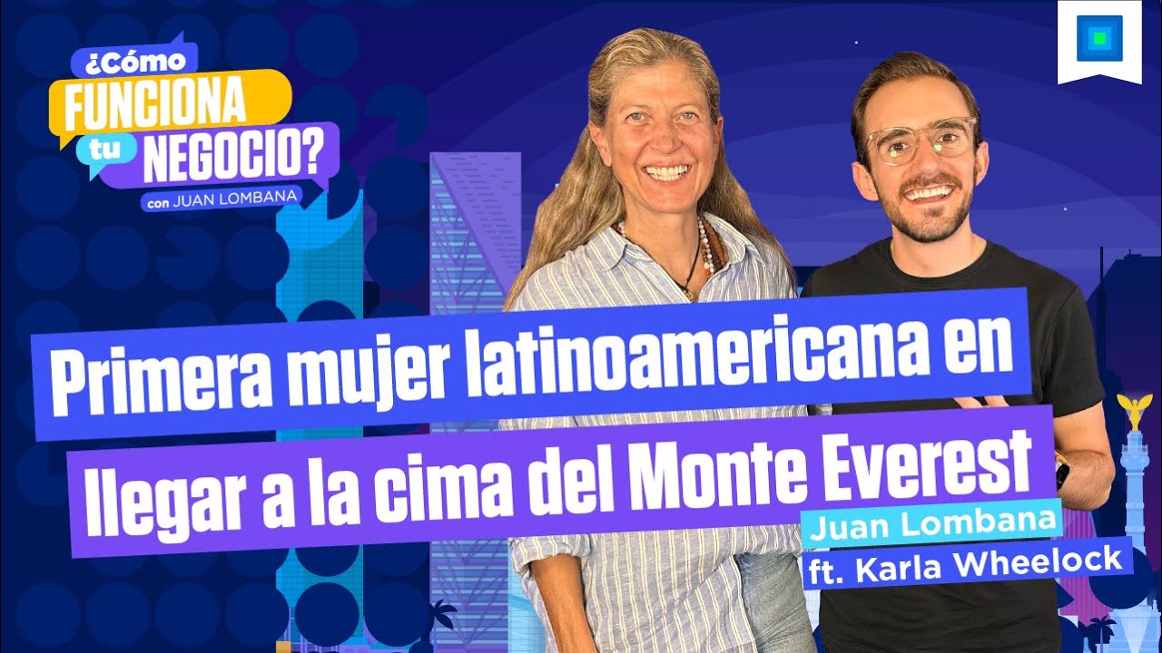 Venciendo lo imposible y cambiando la vida de los jóvenes - Karla Wheelock ⛰️