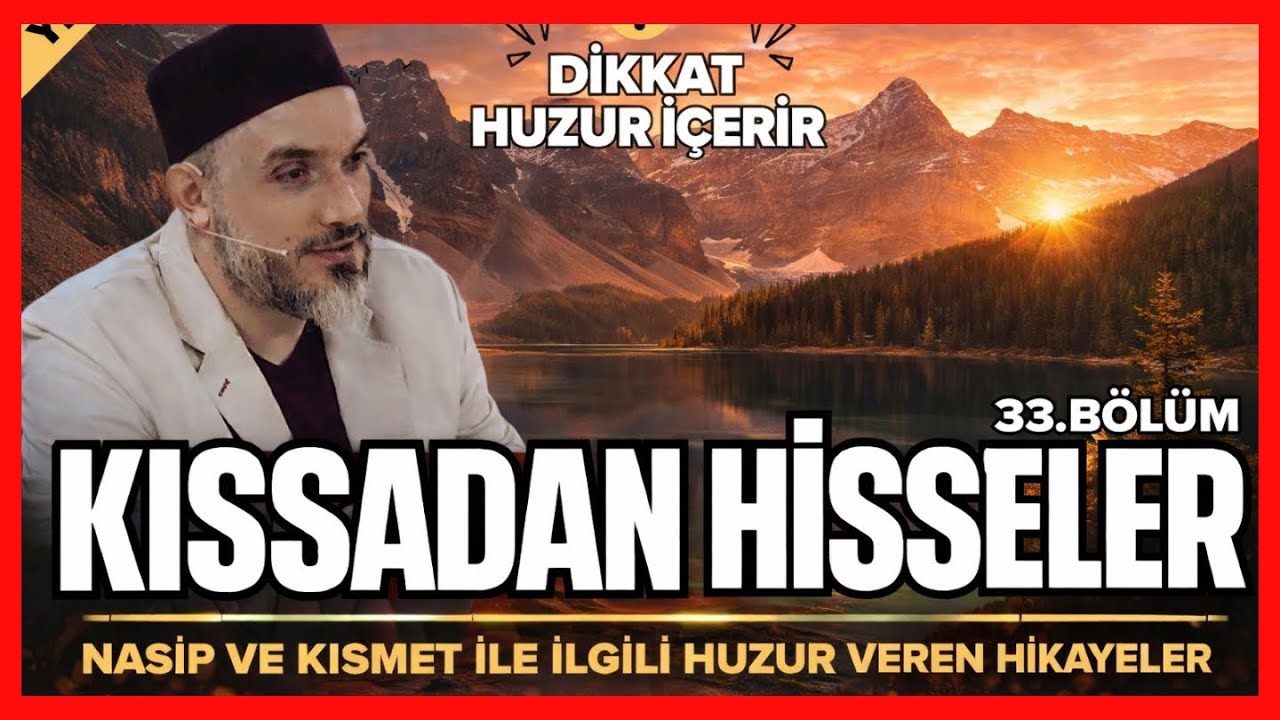 KISSADAN HİSSELER - 33.BÖLÜM |  YARIM SAAT HUZUR
