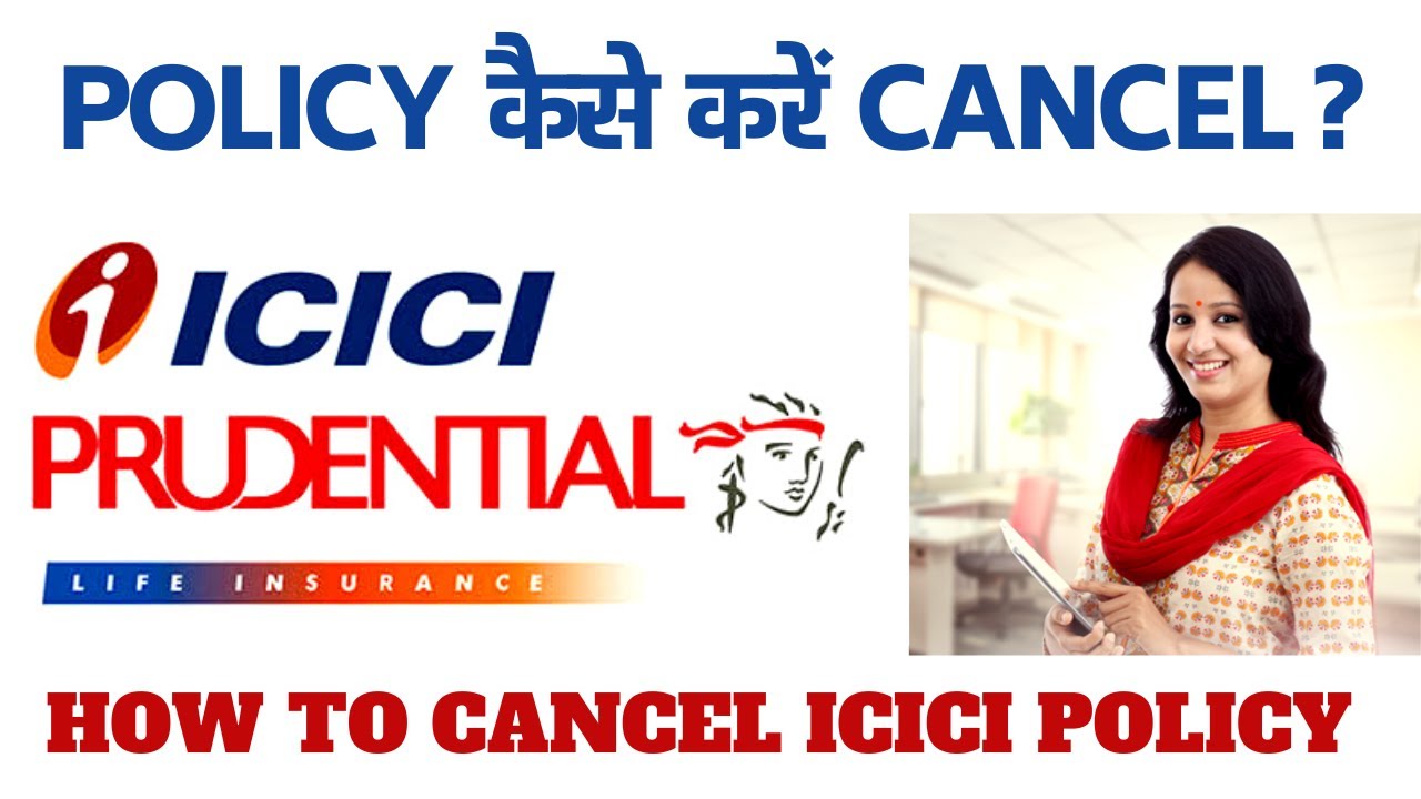 Cancel ICICI Prudential Life Insurance Policy | ICICI Surrender Value | Free Look Cancellation ICICI