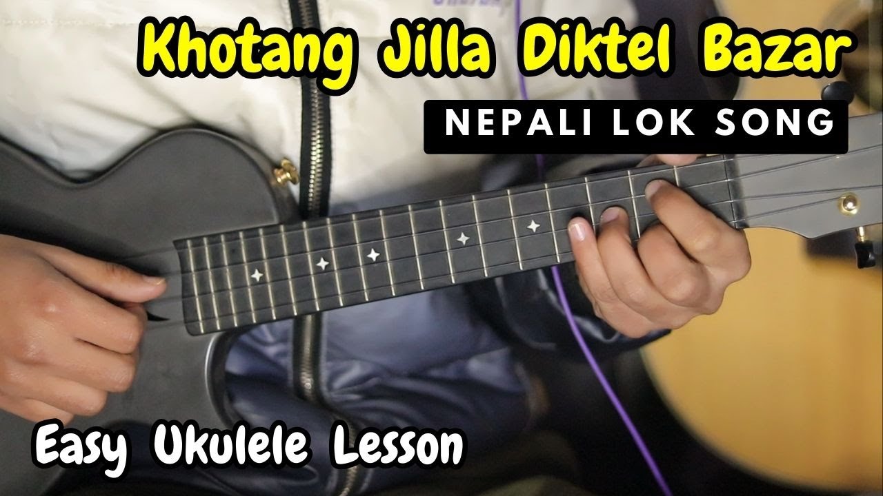 Khotang Jilla Diktel Bajar | Ukulele Lesson (Easy Song)