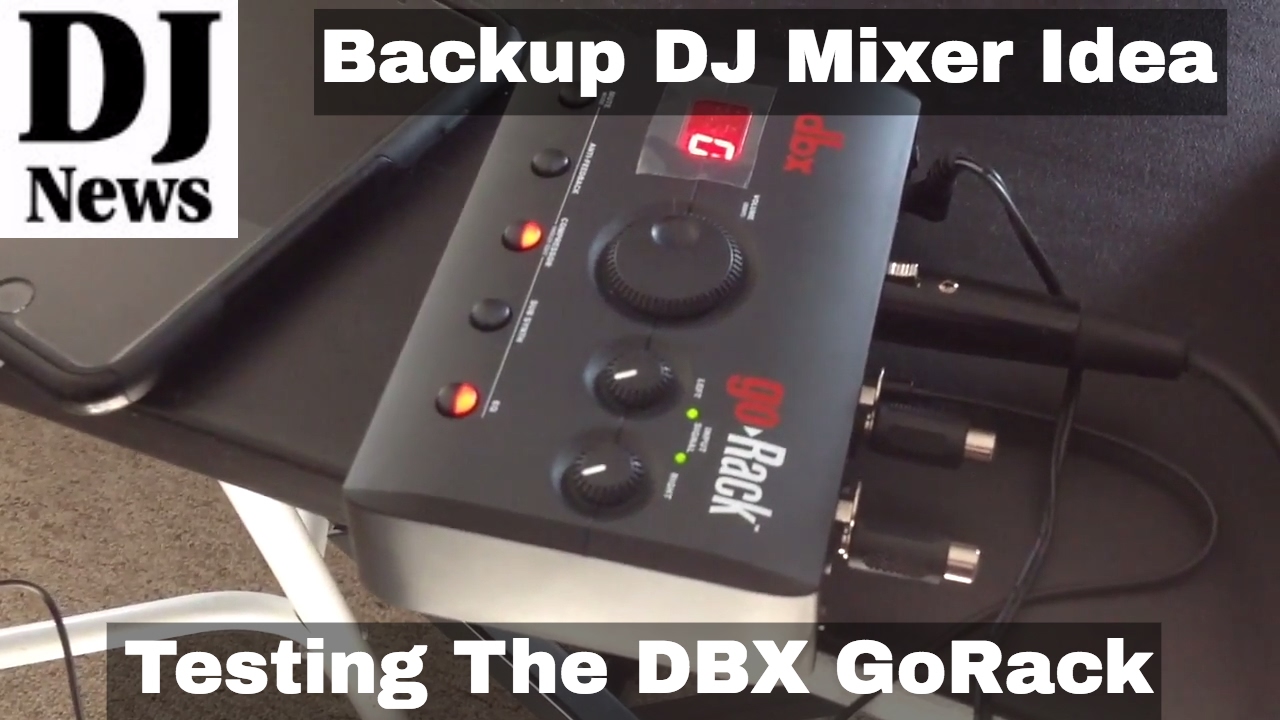 The Perfect Backup DJ Mixer From DBX GoRack Demonstration with iPhone | Disc Jockey News