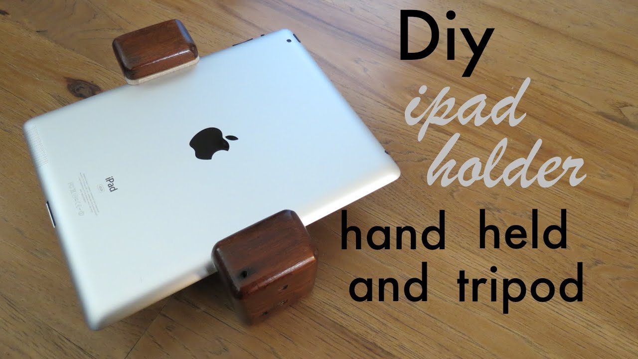 how to make ● a wood iPAD holder ● can be held or tripod mounted