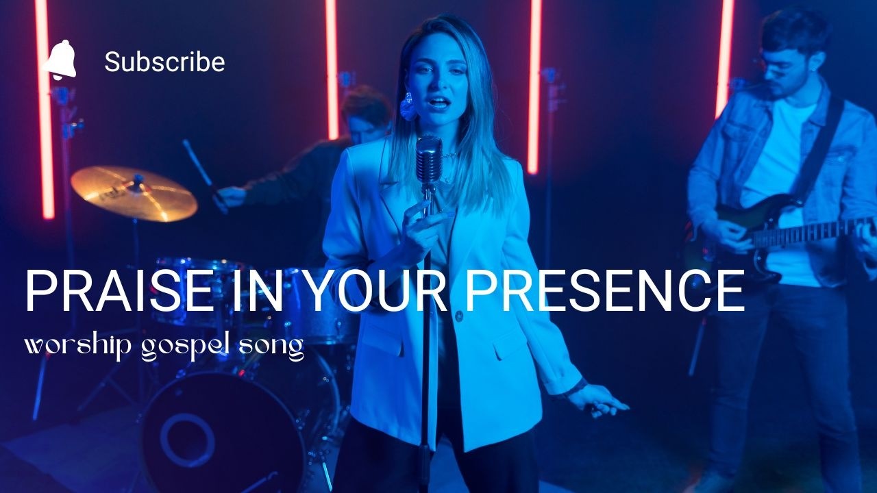 Praise In Your Presence Soaking Worship Song