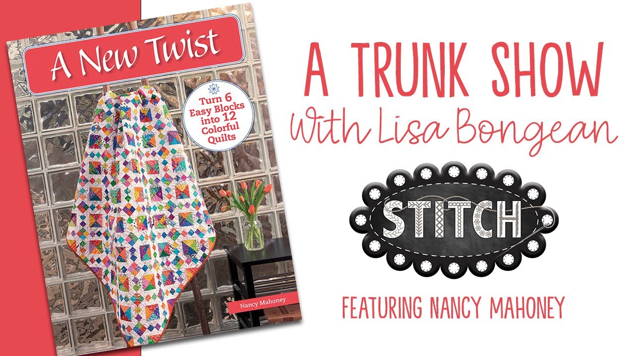 A New Twist Trunk Show | Nancy Mahoney | Martingale | Lisa Bongean | Primitive Gatherings