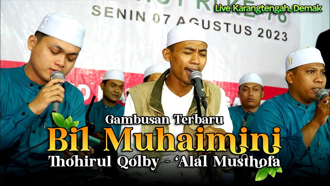 GAMBUS TERBARU GANDRUNG NABI ‼️ BIL MUHAIMINI - THOHIRUL QOLBY - 'ALAL MUSTHOFA