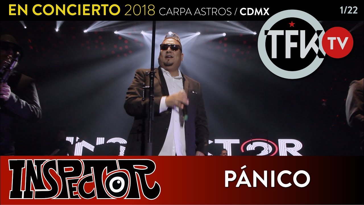 Inspector: Pánico - En concierto 2018 Carpa Astros CDMX