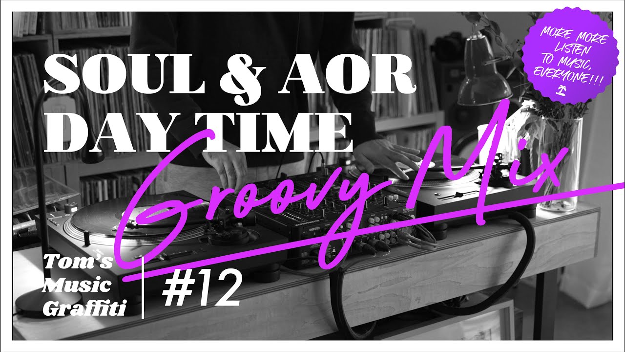 SOUL & AOR DAYTIME GROOVY MIX - Tom's Music Graffiti #12 #soul #aor #disco #seaside #music #vinyl