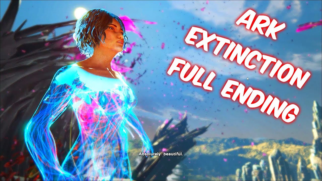 ARK EXTINCTION ENDING - ARK SURVIVAL EVOLVED FINAL ENDING - ARK 2 TEASE