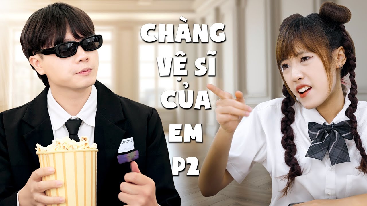 [NHẠC CHẾ] -  Ch&agrave;ng Vệ Sĩ Của Em Phần 2 | Tuna Lee