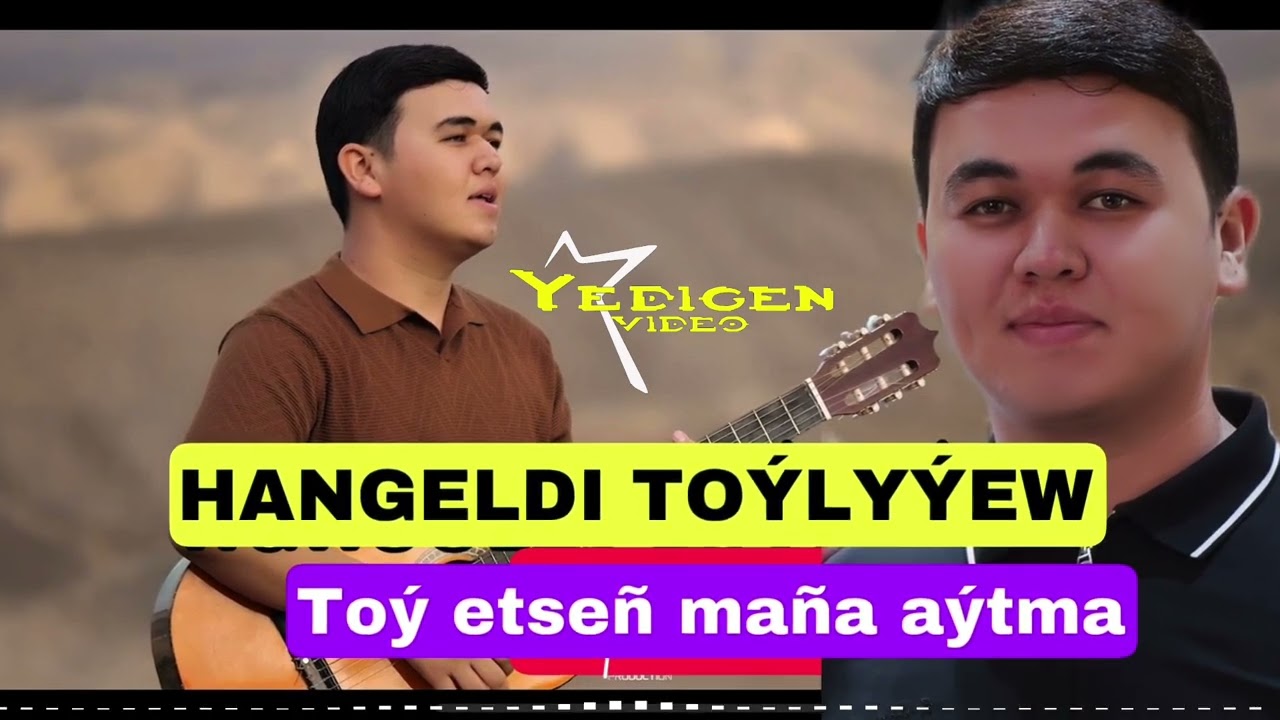 Hangeldi To&yacute;ly&yacute;ew - To&yacute; etse&ntilde; ma&ntilde;a a&yacute;tma (official audio)
