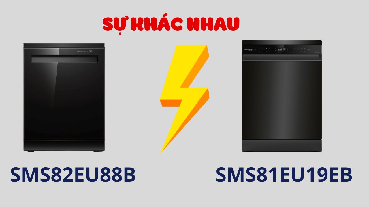 Sự khác nhau giữa máy rửa bát Eurosun SMS81EU19EB & Eurosun SMS82EU88B