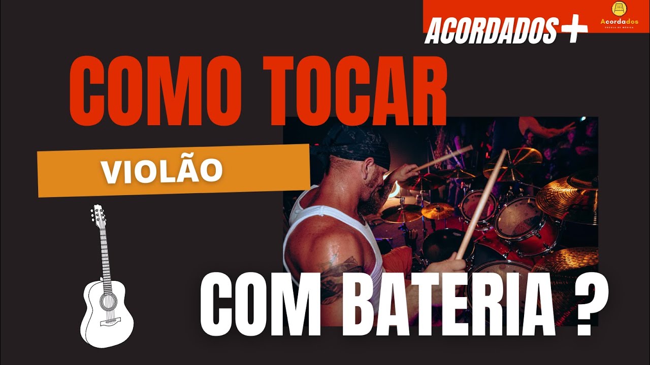 Como tocar VIOLÃO junto com a BATERIA? | Curso de Violão Acordados|