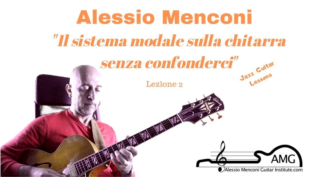 I modi sulla chitarra senza confonderci | Lezione 2 | Alessio Menconi