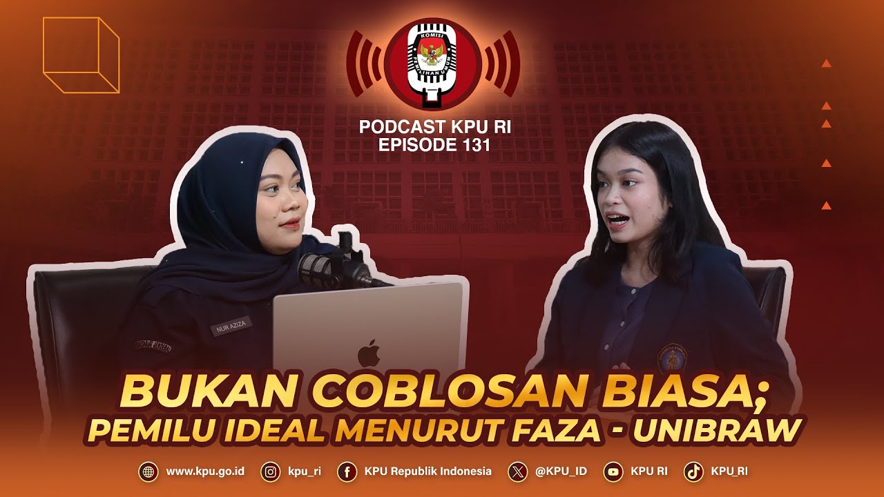 Bukan Coblosan Biasa; Pemilu Ideal Menurutt Faza - Unibraw #PodcastKPURI Episode 131