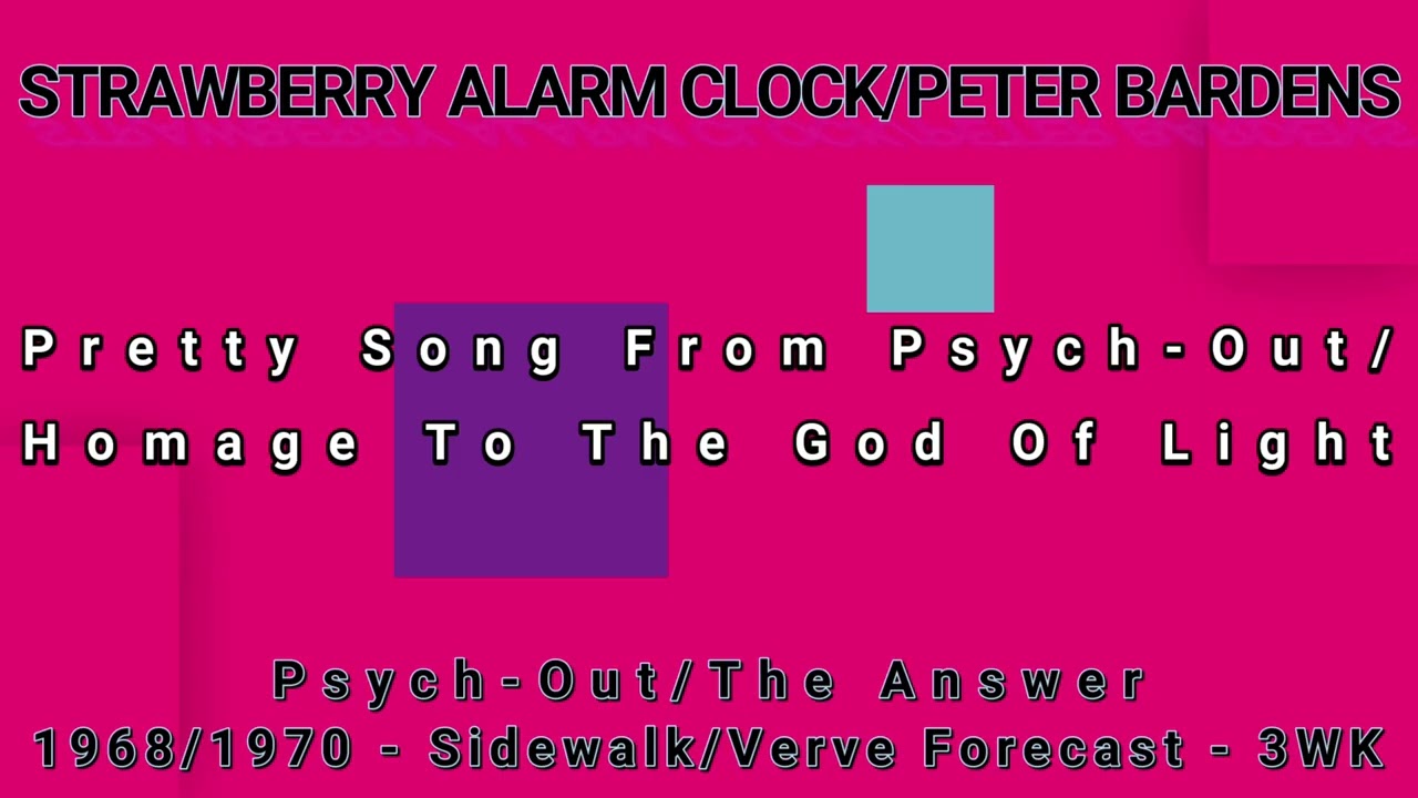 STRAWBERRY ALARM CLOCK/PETER BARDENS-Pretty Song From Psych-Out/Homage To The God Of Light