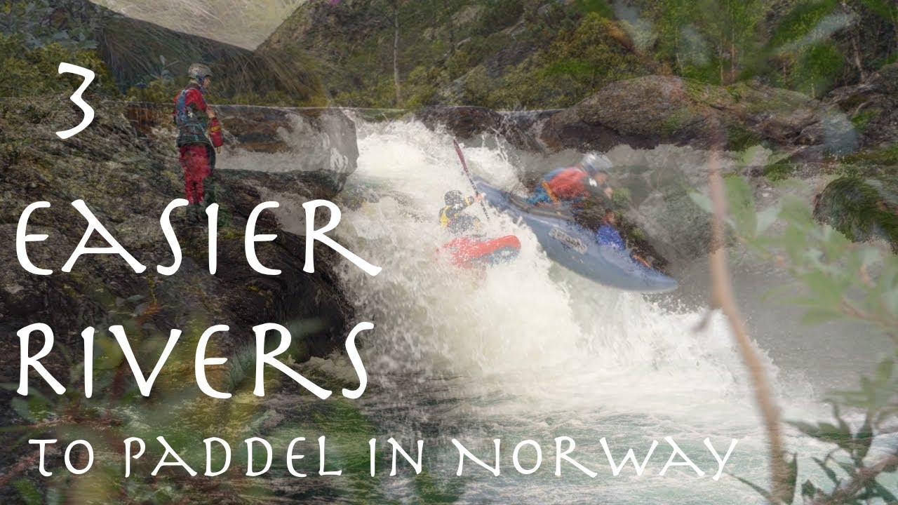 3 easier Rivers to paddle in Norway // Whitewaterkayaking // Up North