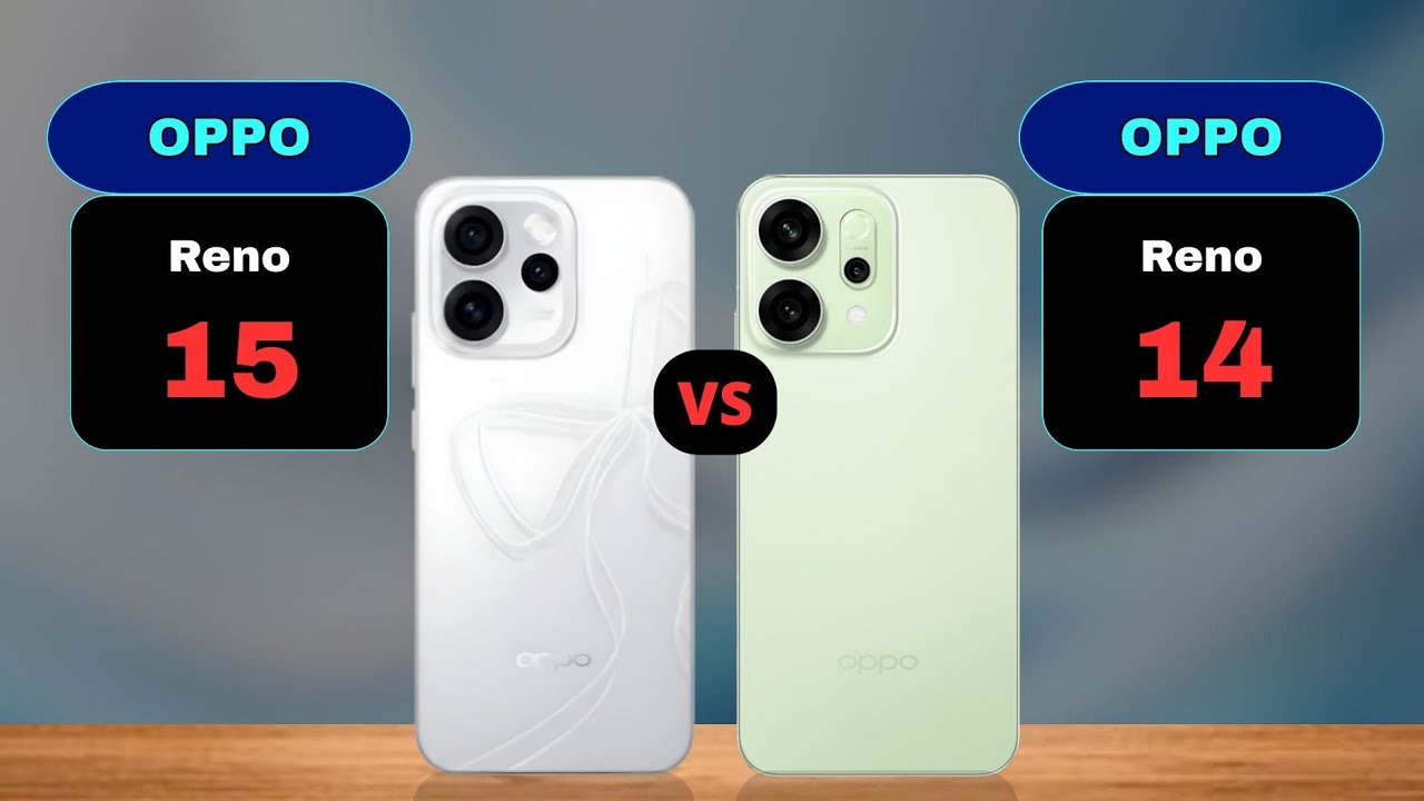 Сравнение Oppo Reno 15 и Oppo Reno 14