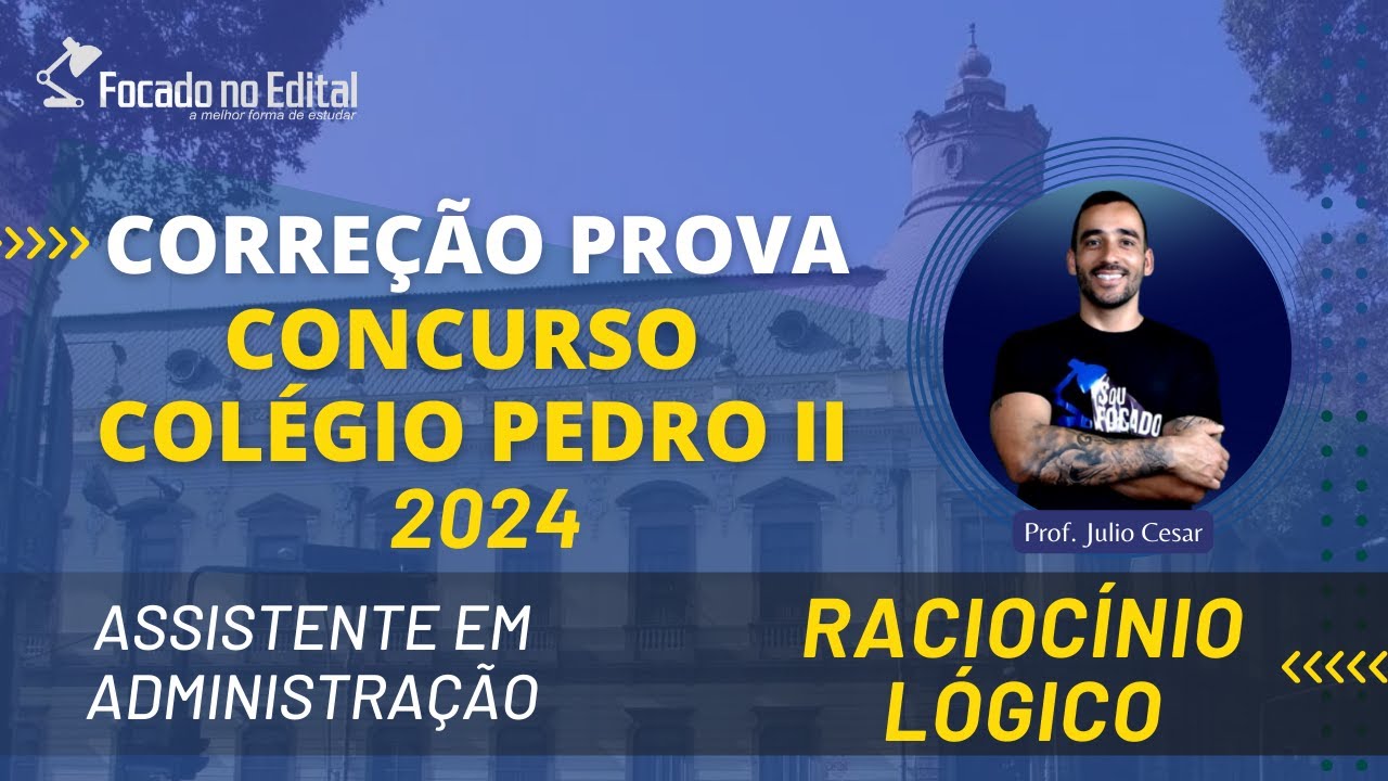 Correção da prova de Raciocínio Lógico - Concurso CPII 2024