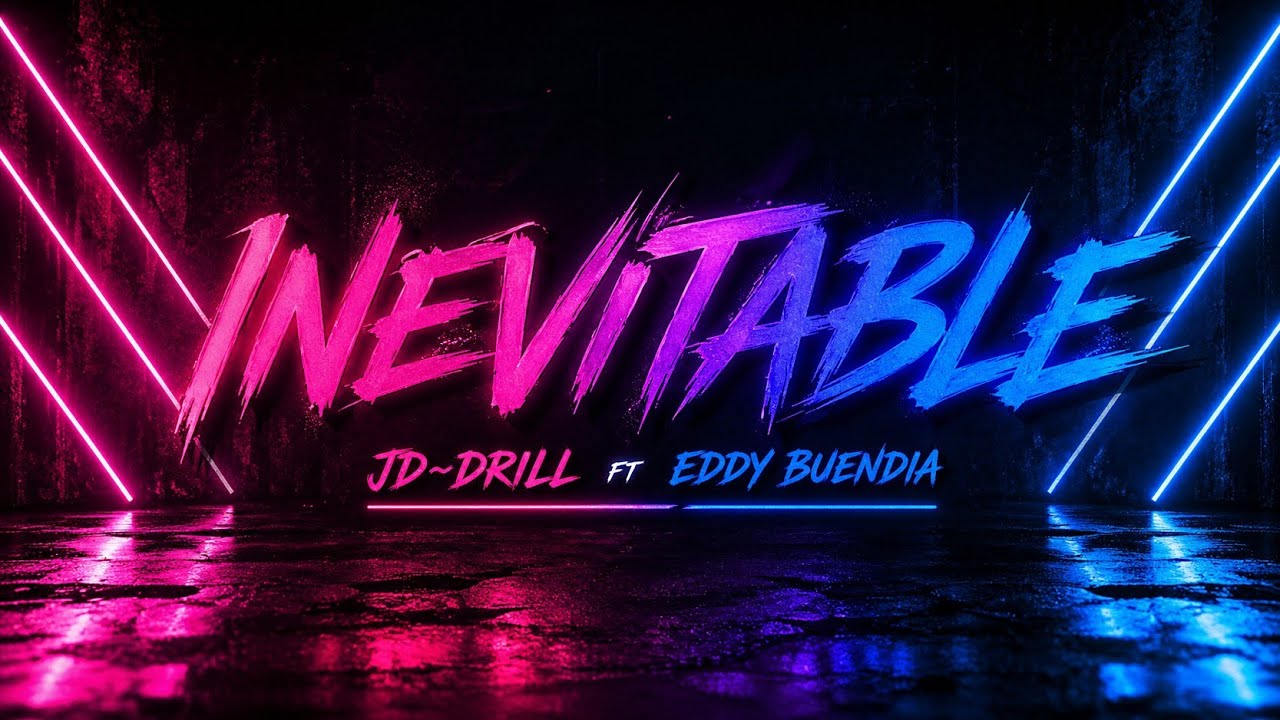 Inevitable - JD-Drill ft Eddy Buendía 