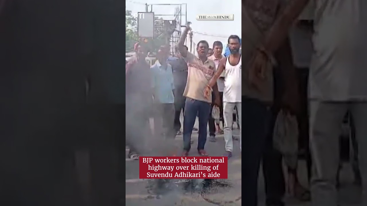 BJP workers block national highway over killing of Suvendu Adhikari&rsquo;s aide