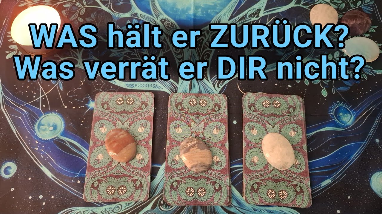 Was hält er zurzeit zurück? Was verrät er dir nicht? 🌙 Tarot Legung