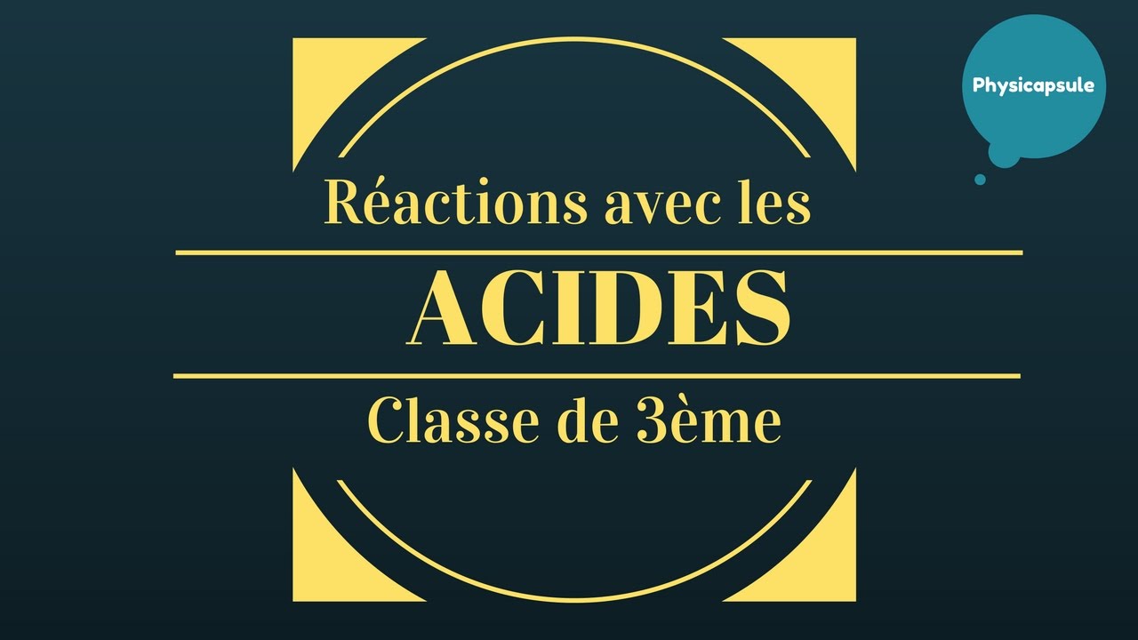 Réactions des acides avec les bases et les métaux (physique-chimie - 3ème)