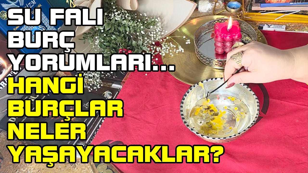 SU FALI BURÇ YORUMLARI... HANGİ BURÇLAR NELER YAŞAYACAKLAR..? | DOĞAÜSTÜ SPİRİTÜEL DANIŞMANLIK