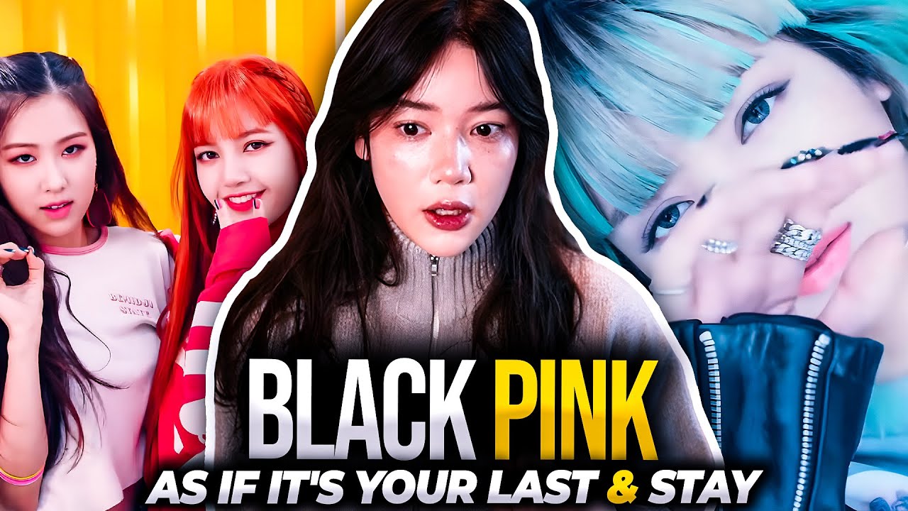 FIRST TIME REACTING to BLACKPINK | 'As If It&rsquo;s Your Last' & 'STAY' M/V