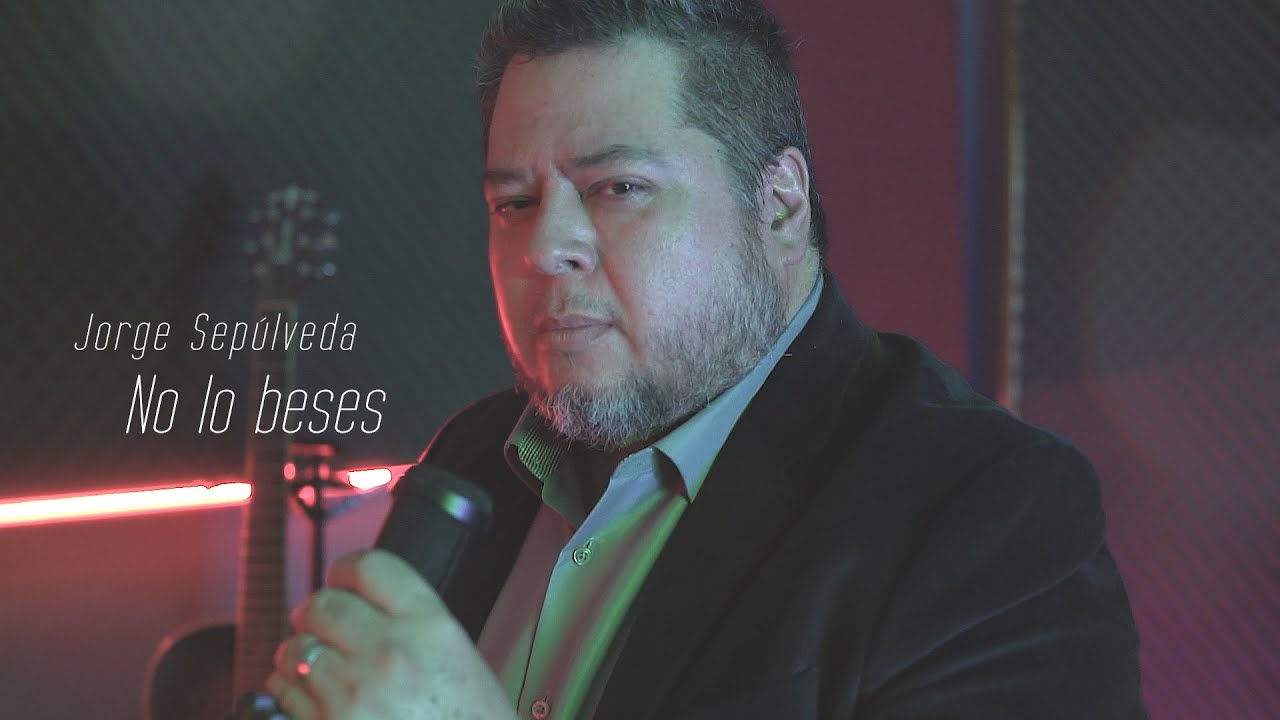No lo Beses - Jorge Sepúlveda