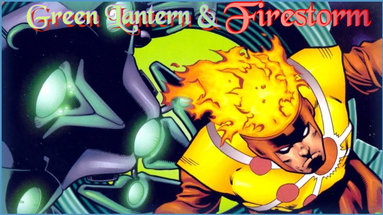 Firestorm and Green Lantern