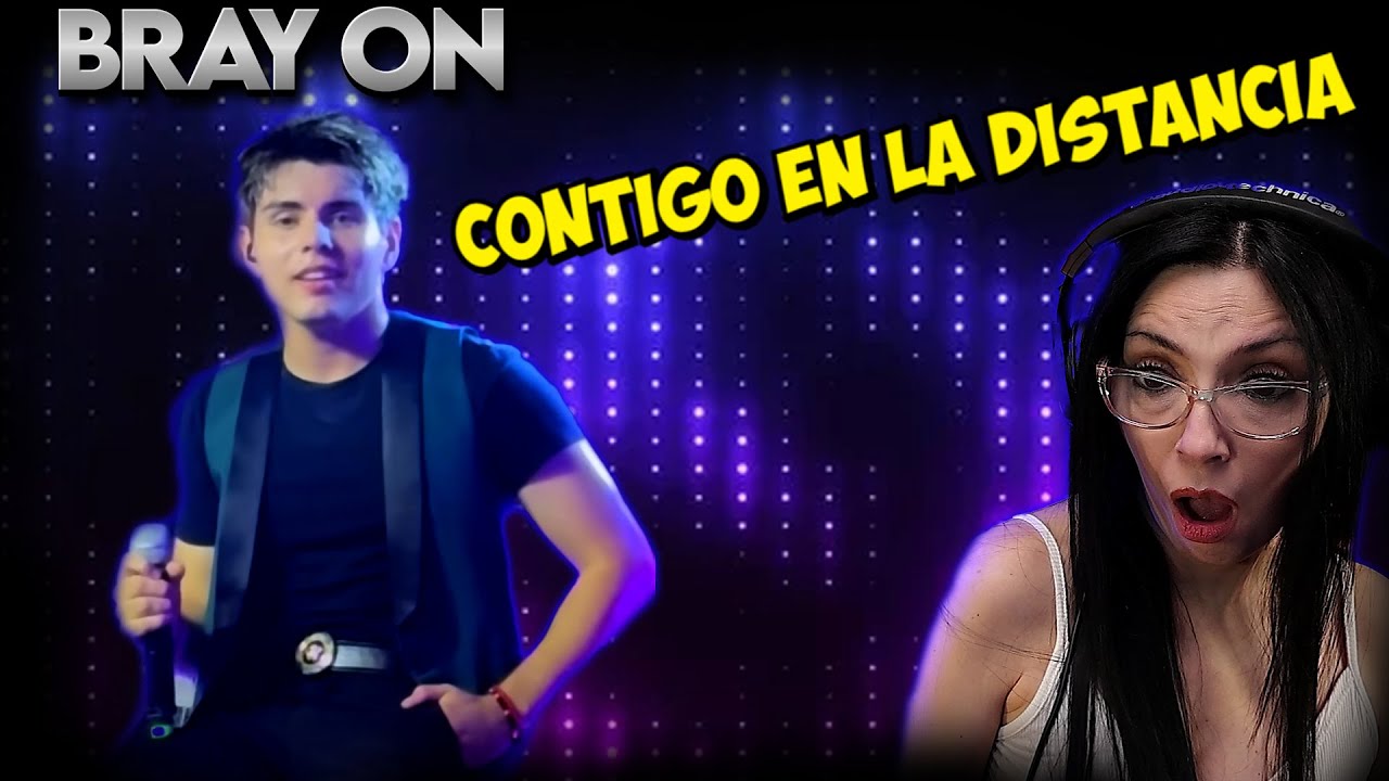 BRAY ON - CONTIGO EN LA DISTANCIA | REACTION  ANALYSIS
