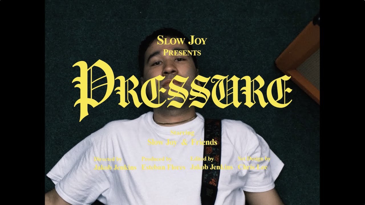 Slow Joy - Pressure (Official Video)