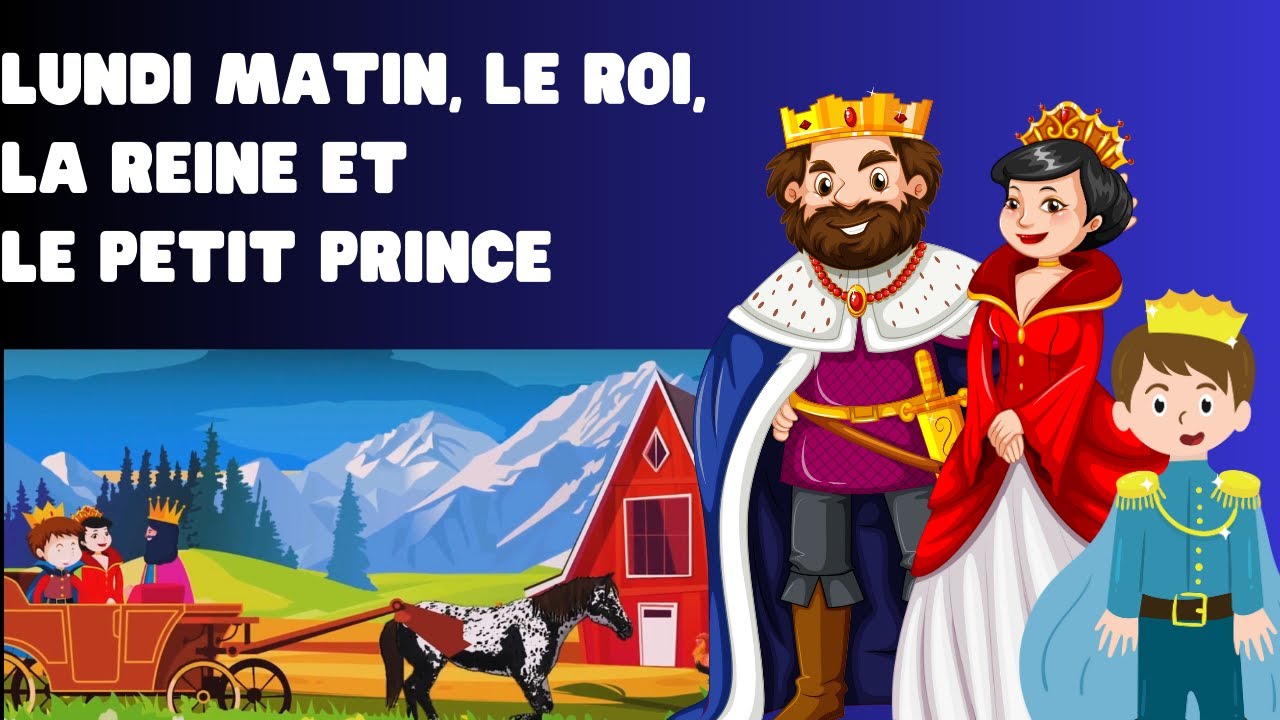 Lundi matin, le Roi, la Reine et le Petit Prince