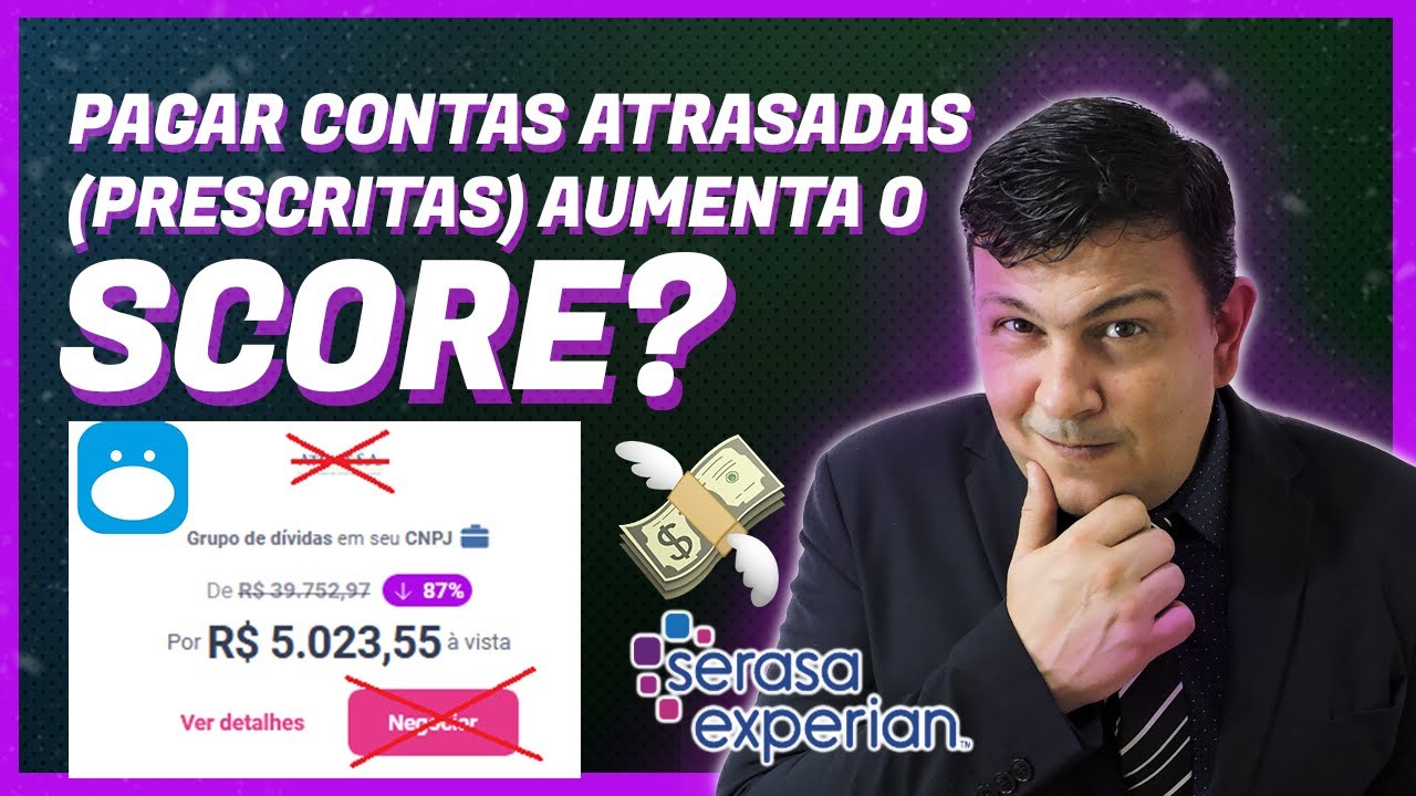 Pagar CONTAS ATRASADAS (Prescritas) Aumenta o Score?