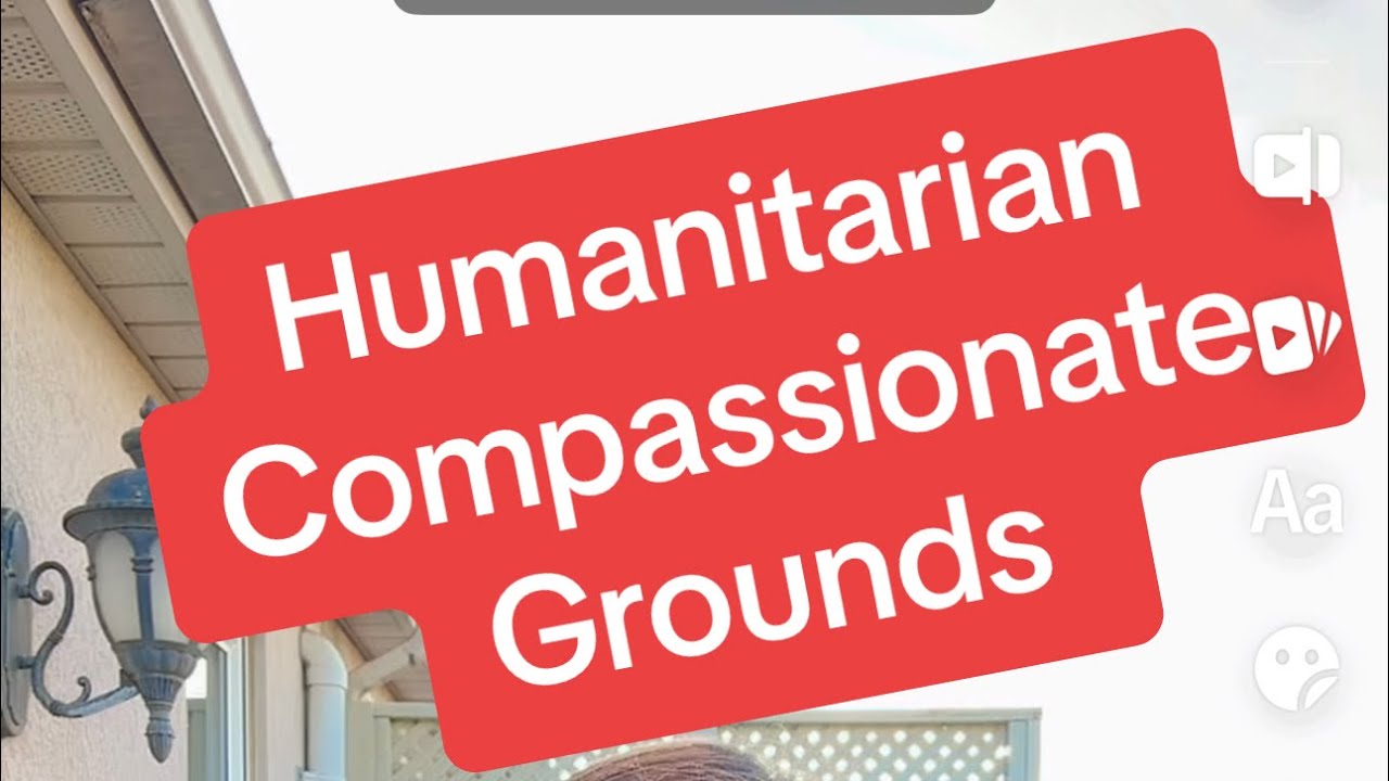 Humanitarian and Compassionate Grounds